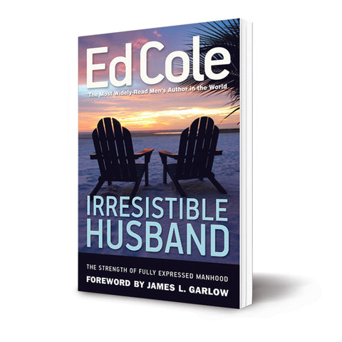 Irresistible Husband: The Strength of Fully Expressed Manhood
