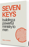 Seven Keys: Building a Powerful Ministry to Men---->Now Available.