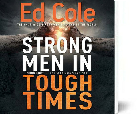 Strong Men in Tough Times Workbook